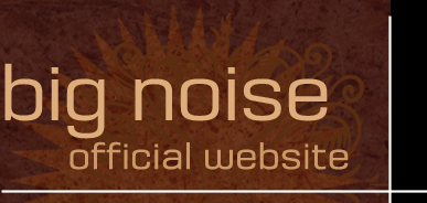 big noise official website